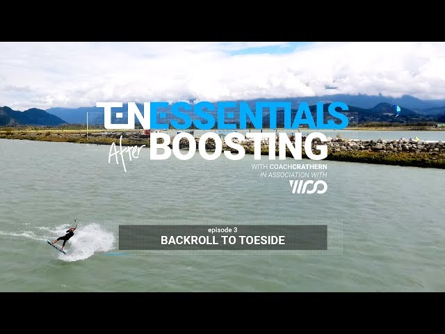 Backroll to Toeside // Ep. 3 // Essentials After Boosting with Coach Crathern | WOO Kite