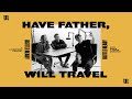 HAVE FATHER, WILL TRAVEL || Battle Ready - S03E07