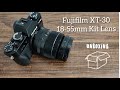 Fujifilm XT-30 with 18-55mm Kit Lens - Unboxing