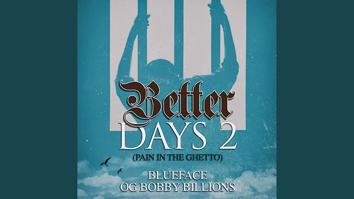 Better Days 2 (Pain In The Ghetto)