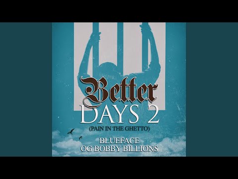 Better Days 2 Pain In The Ghetto 