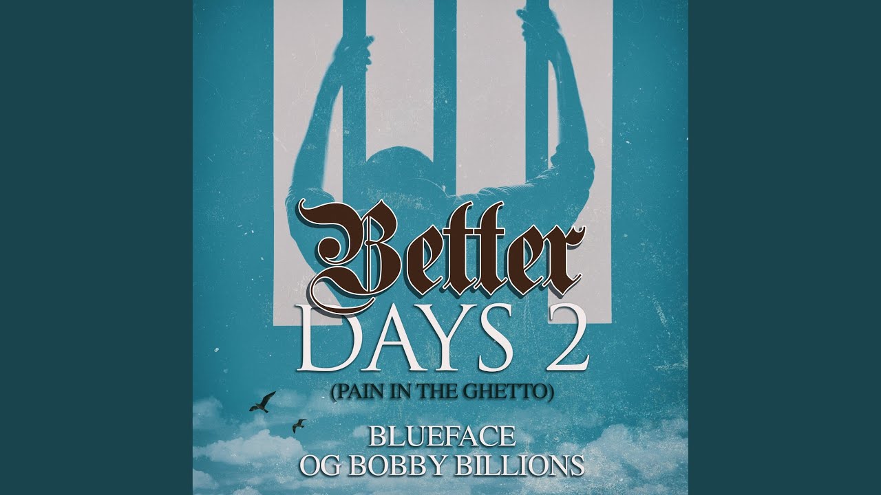 Better Days 2 (Pain In The Ghetto)