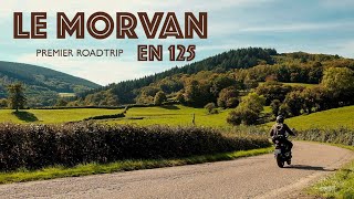 Mon premier Roadtrip  Le Morvan en 125  Album d'aventure 1