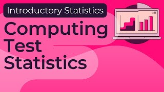 Computing Test Statistics