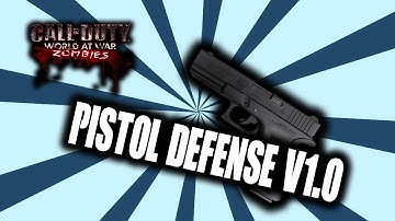 Custom Zombies with ONLY PISTOLS! | Pistol Defense V1.0 | Call of Duty: World at War Nazi Zombies