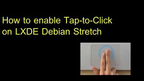 How to enable Tap-To-Click touchpad Sparkylinux LXDE-Debian Stretch-Linux