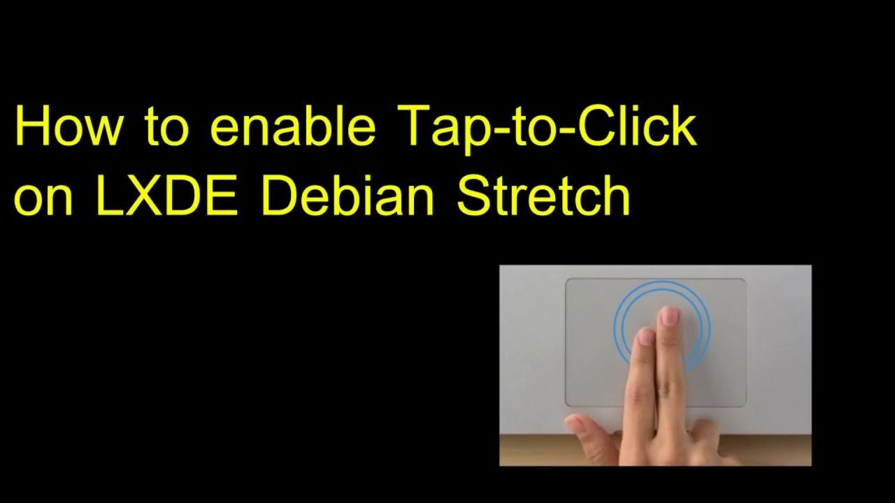 How to enable TapToClick touchpad Sparkylinux LXDEDebian Stretch