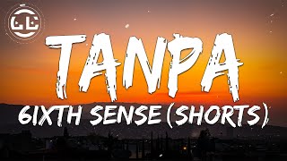 6ixth Sense - Tanpa (Shorts)