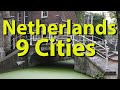 Netherlands: Haarlem, Alkmaar, Leiden, The Hague, Delft, Rotterdam, Utrecht, Gouda, Maastricht