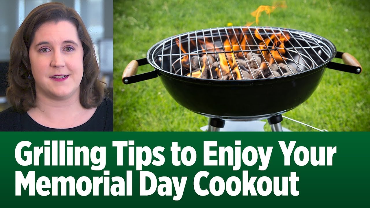 Grilling Tips to Enjoy Your Memorial Day Cookout - YouTube