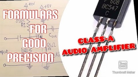 How to design your own Class-A audio amplifier carefully.