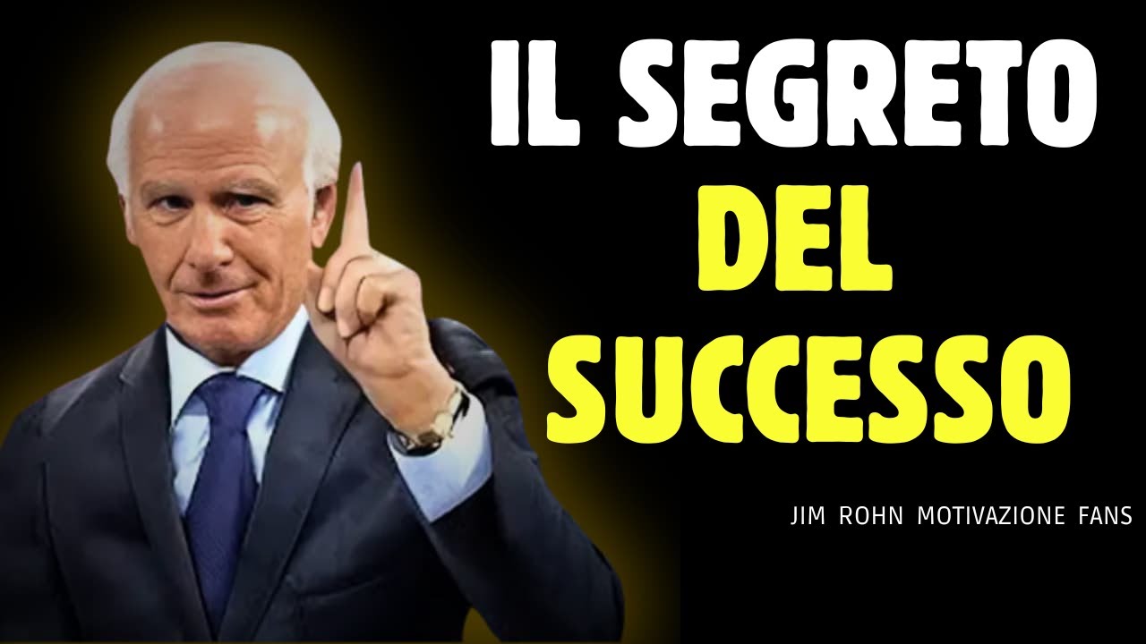 La Verità sulla Mentalità che Nessuno ti dice per Avere Successo | Jim Rohn