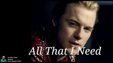 All That I Need ~Boyzone~Cover Song by Daniel Mark ~Boyzone Songs