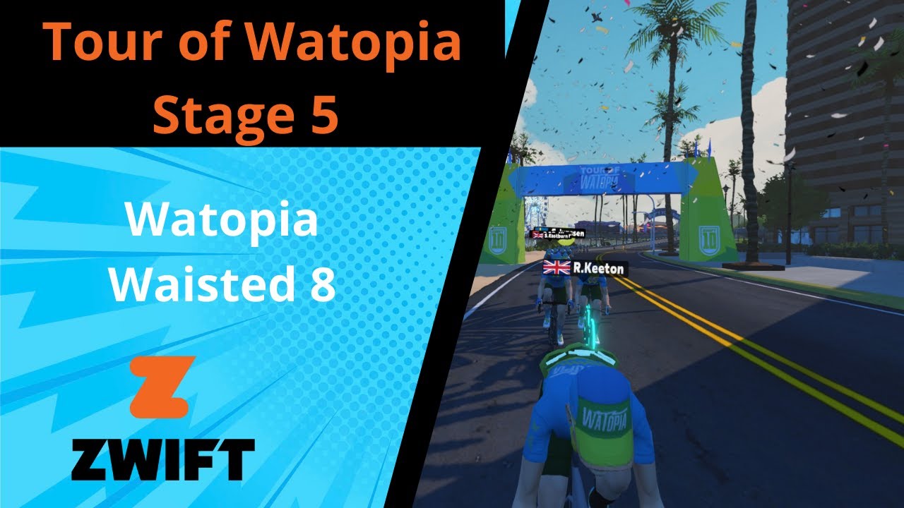 Zwift Tour of Watopia Ride Stage 5 Waisted 8 YouTube