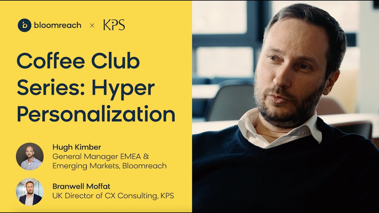 Hyper-Personalization and Why It Matters with KPS | Bloomreach On-Demand
