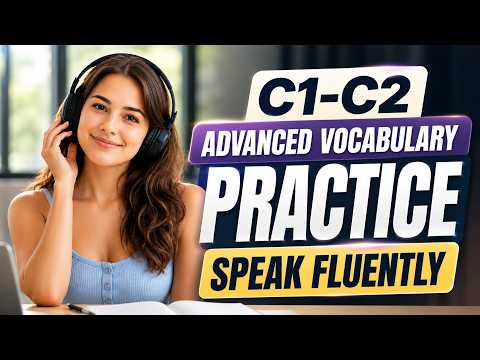 C1–C2 English Shadowing Practice | Use Advanced Vocabulary to Speak Fluently