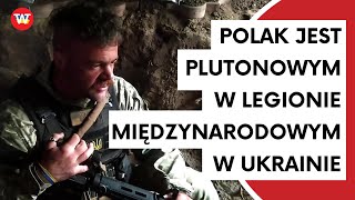 Polak Janusz "Kozak" Szeremeta był plutonowym w Legionie Międzynarodowym, który walczy w Ukrainie