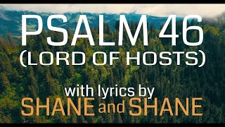 Video voorbeeld van "Psalm 46 - Lord of Hosts - by Shane & Shane (Lyric Video) | Christian Worship Music"