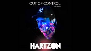 Hartzon  Out Of Control Feat Ingrid