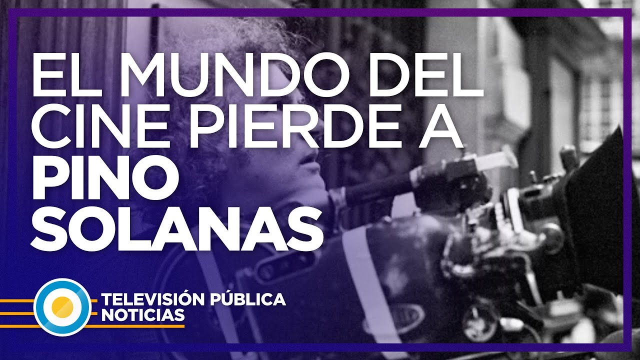 El mundo del cine lamenta la muerte de Pino Solanas