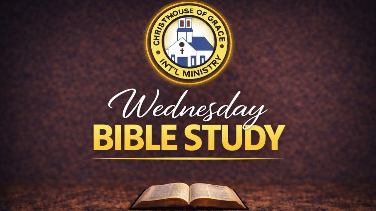 WEDNESDAY BIBLE STUDY 