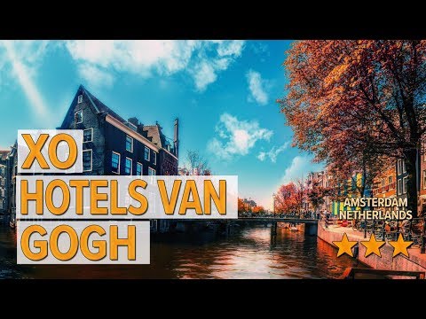 xo hotels van gogh hotel review hotels in amsterdam netherlands hotels