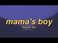 Dominic Fike Mama S Boy Slowed Reverb Lyrics