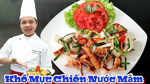 Hướng dẫn mực chiên nước mắm năm 2024