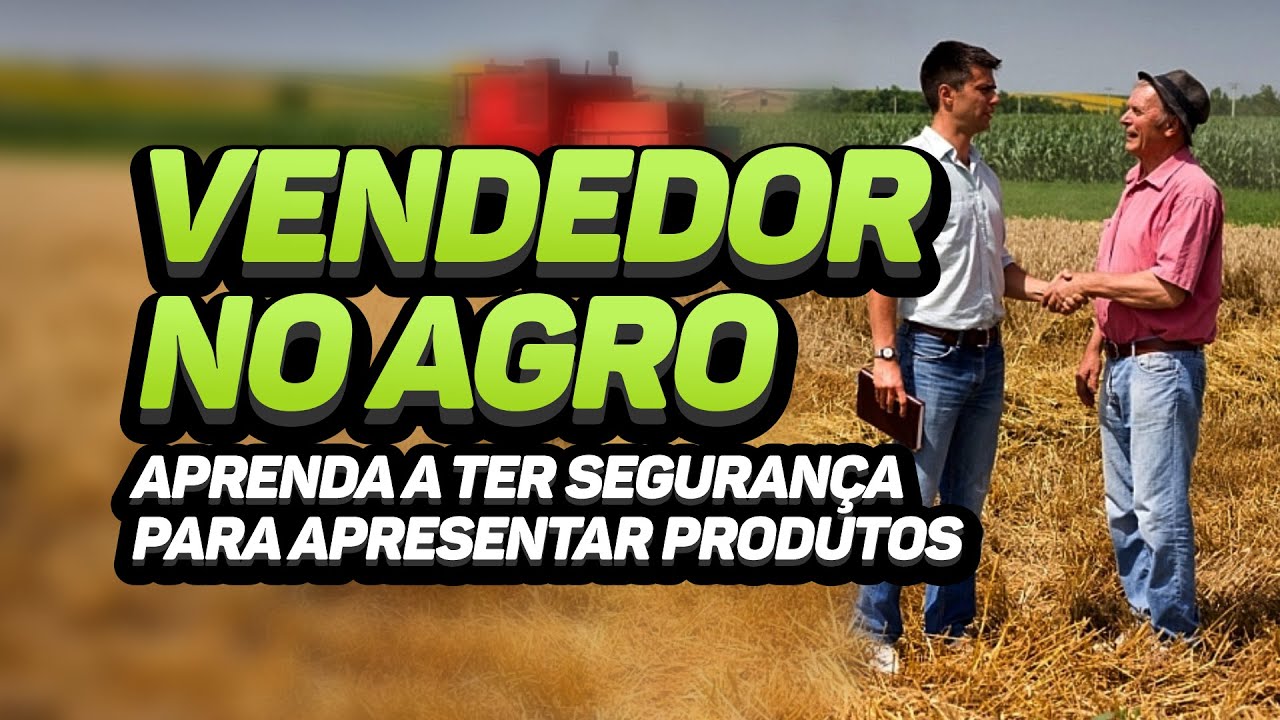 ÁREA COMERCIAL NO AGRO: 5 DICAS PARA QUEM ESTÁ COMEÇANDO
