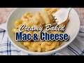 Creamy baked mac and cheese