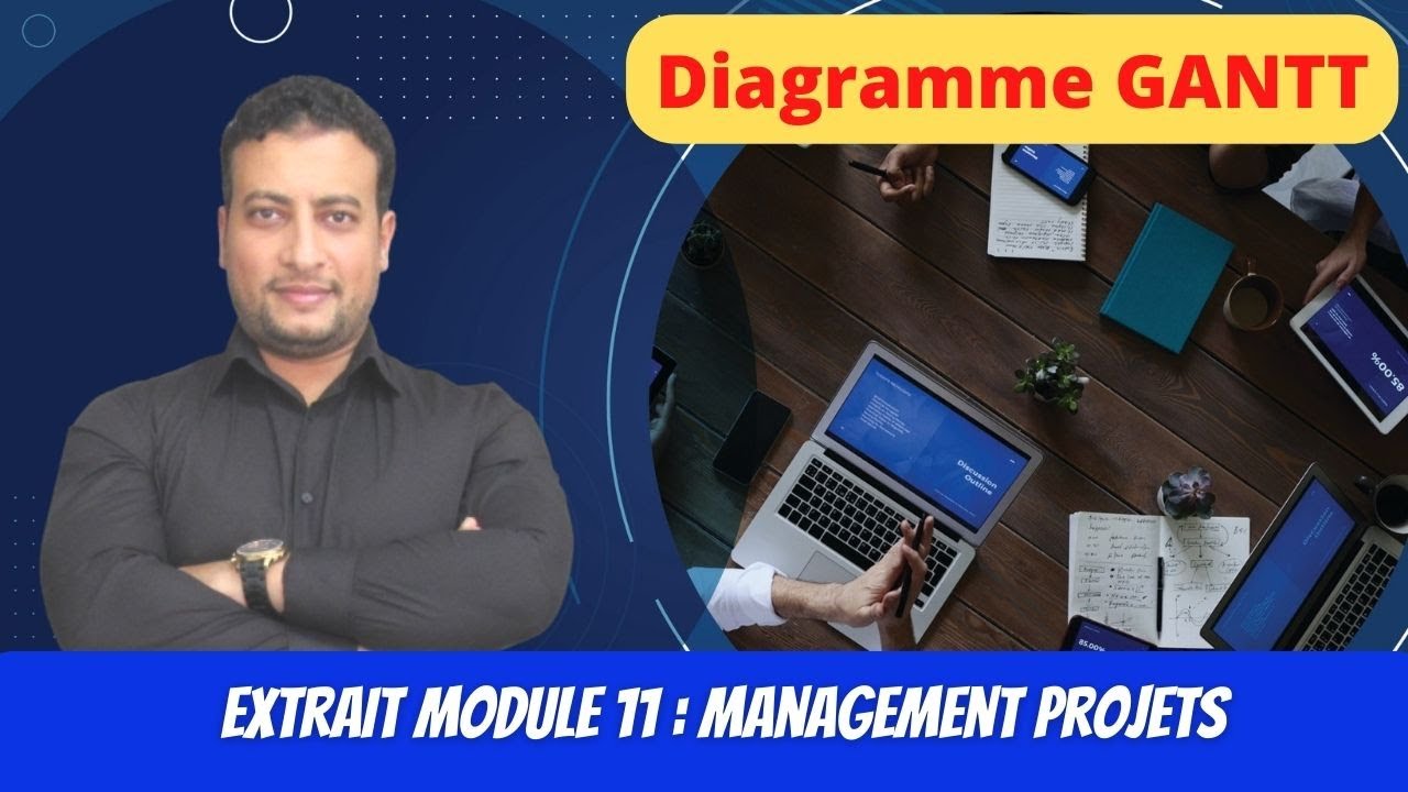 DIRAGRAMME GANTT- Extrait du Module 11 : le management de projets- شرح ...