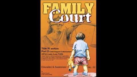 Family Court Title IV-D Child Support Enforcement UIFSA Treaty (Law) Education & Awareness No.: 02