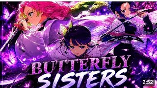Butterfly Sisters & Love Hashira AMV | Shinobu, Kanao & Mitsuri Edit | Demon Slayer