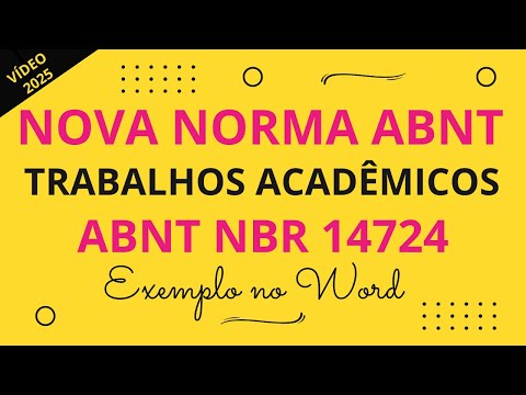 Trabalhos Acadêmicos: Nova Norma ABNT 14724 com Exemplo no Word e Explicação Passo a Passo