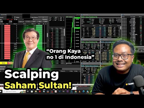 Scalping di Saham Pak Prajogo Pangestu! Orang Kaya no 1 Indonesia!