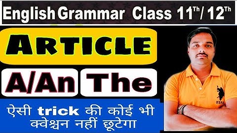 Article for class -11/12 || Article ||A, An, The || Up Board || Class-11/12 || By Sameer Sir