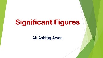 Measurements | Lecture 3 - Significant Figures | Ali Ashfaq Awan