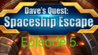 Walkthrough Dave's Quest Spaceship Escape Episode 5 screenshot 3