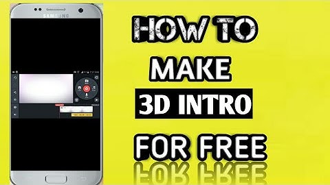 How to make easy / cool 3D intro with kinemaster