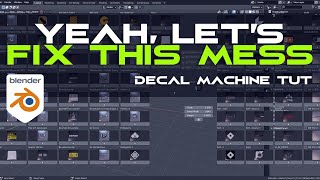 Let's FIX Decal Machine folder mess - Blender tutorial