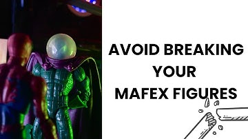 Avoid breaking your MAFEX figure