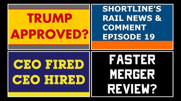 CSX CEO Replaced, Trump Influencing Rail Mergers - Shortline