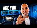 ACF Forge Files: Are You Over-Skilled?