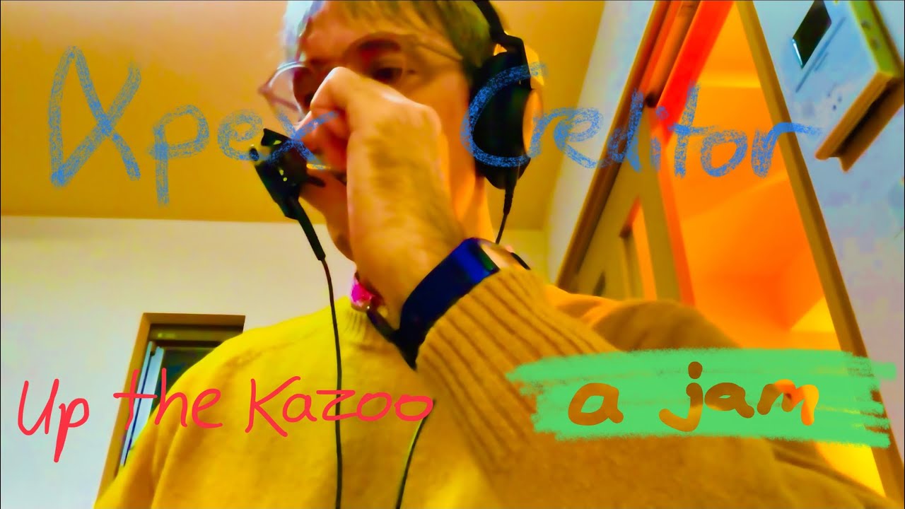 Up the Kazoo (a jam)