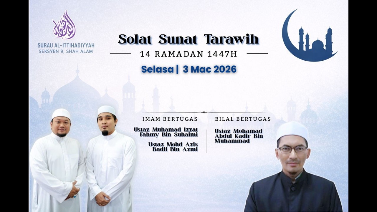 LiVe @alittihadiyyah SOLAT ISYAK & SOLAT SUNAT TARAWIH| 03 MAC 2026  | 14 RAMADAN 1447