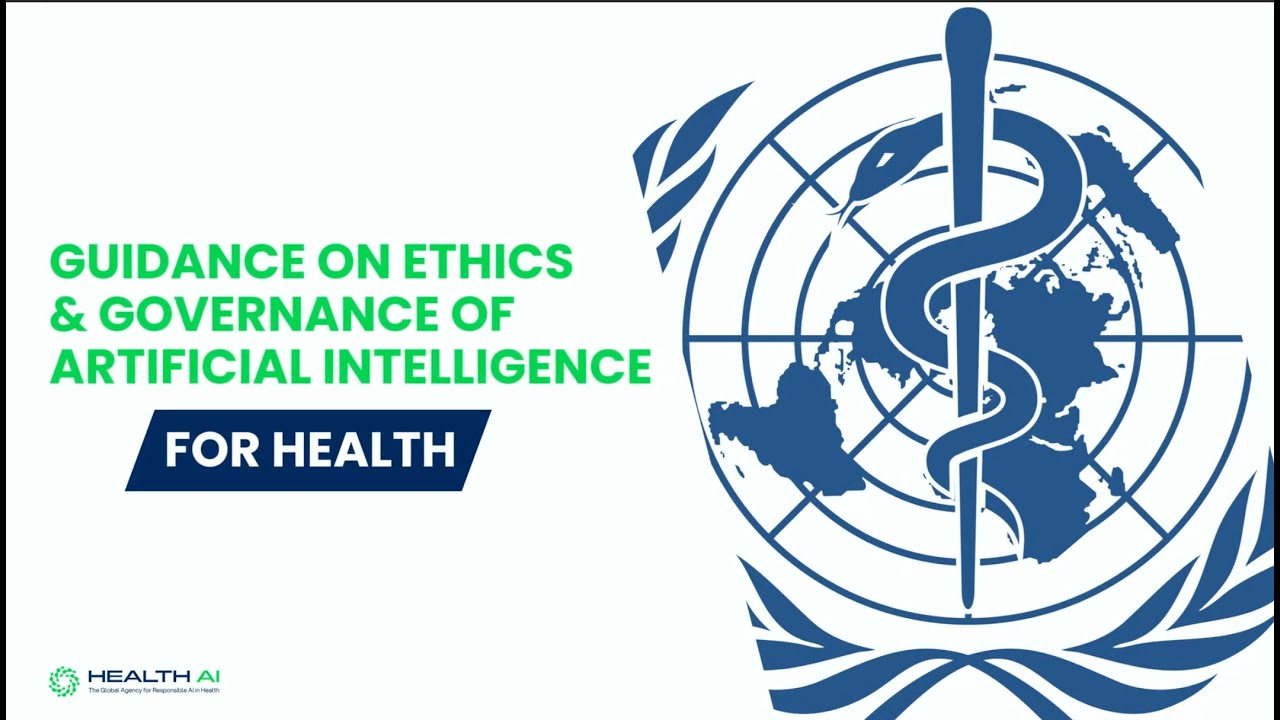 HealthAI - Guidance on Ethics & Governance of Artificial Intelligence For Health