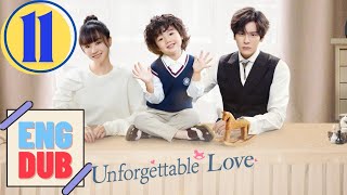 Unforgettable Love Ep 11 | English Dubbed |