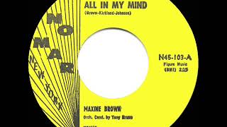 1961 HITS ARCHIVE: All In My Mind - Maxine Brown (hit 45 single version)