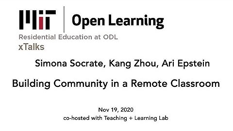 xTalk Nov 19, 2020, Building Community in a Remote Classroom