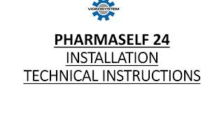 PHARMASELF24 Installation Tech Instruction